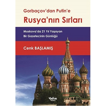 Gorbaçov'dan Putin'e Rusya'nın Sırları Cenk Başlamış