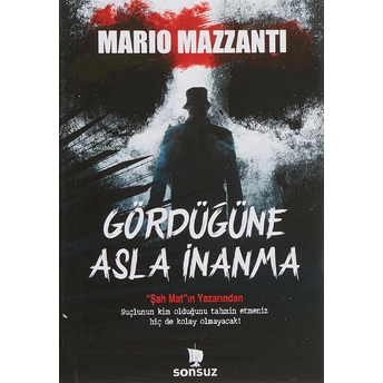 Gördüğüne Asla Inanma Mario Mazzanti