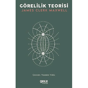 Görelilik Teorisi - James Clerk Maxwell