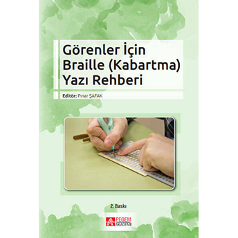 Görenler Için Braille (Kabartma) Yazı Rehberi Mehmet Salih Küçüközyiğit