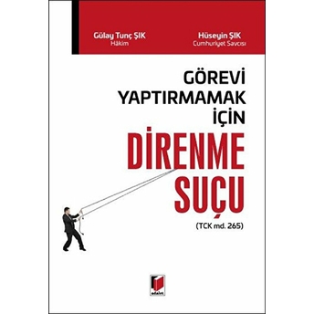 Görevi Yaptırmamak Için Direnme Suçu