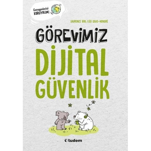 Görevimiz Dijital Güvenlik Laurence Bril