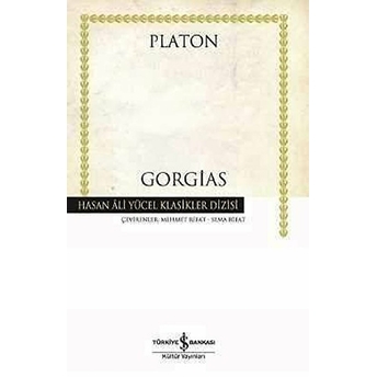 Gorgias - Hasan Ali Yücel Klasikleri (Ciltli) Platon (Eflatun)