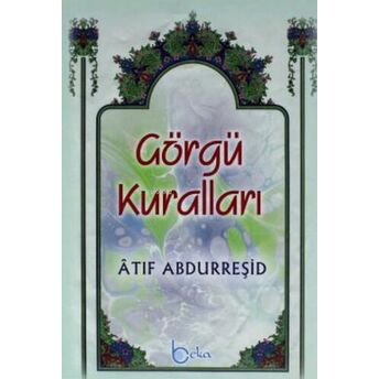 Görgü Kuralları Atıf Abdurreşid