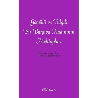 Görgülü Ve Bilgili Bir Burjuva Kadınının Mektupları P. V.