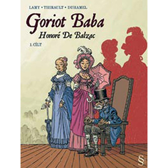 Goriot Baba 1.Cilt (Çizgi Roman) Honore De Balzac