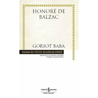 Goriot Baba - Hasan Ali Yücel Klasikleri (Ciltli) Honore De Balzac