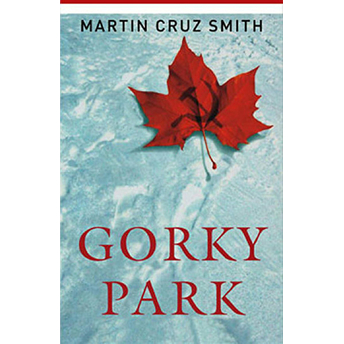 Gorky Park Martin Cruz Smith