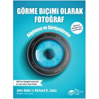 Görme Biçimi Olarak Fotoğraf Richard D. Zakia