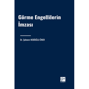 Görme Engellilerin Imzası Şebnem Nebioğlu Öner