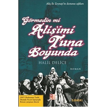 Görmedin Mi Aliş'imi Tuna Boyunda Halil Delice