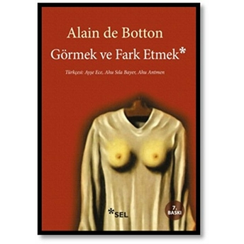 Görmek Ve Fark Etmek Alain De Botton