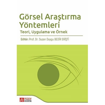 Görsel Araştırma Yöntemleri Teori,Uygulama Ve Örnek Kollektif