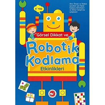 Görsel Dikkat Ve Robotik Kodlama Etkinlikleri Kolektif