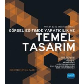 Görsel Eğitimde Yaratıcılık Ve Temel Tasarım-Nilgün Görer Tamer