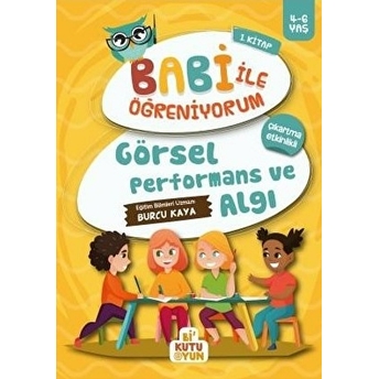 Görsel Performans Ve Algı - Babi Ile Öğreniyorum 1.Kitap Burcu Kaya