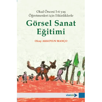 Görsel Sanat Eğitimi Olcay Akkoyun Manço