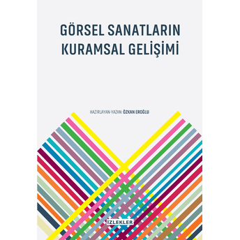 Görsel Sanatların Kuramsal Gelişimi Özkan Eroğlu