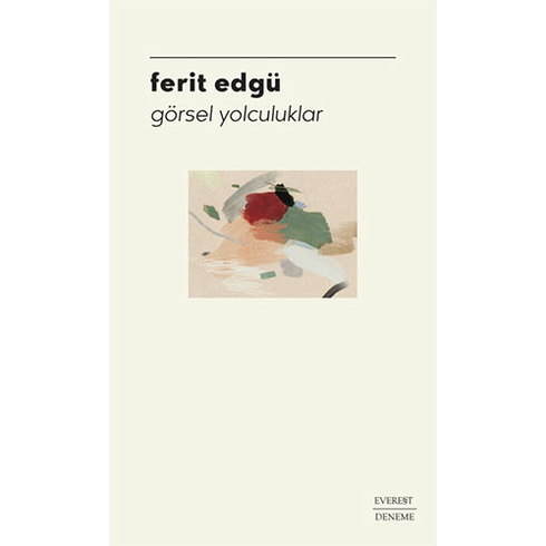 Görsel Yolculuklar - Ferit Edgü