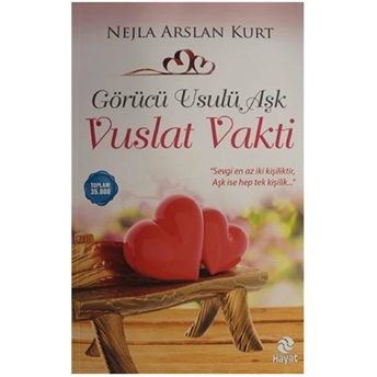 Görücü Usulü Aşk - Vuslat Vakti Nejla Arslan Kurt