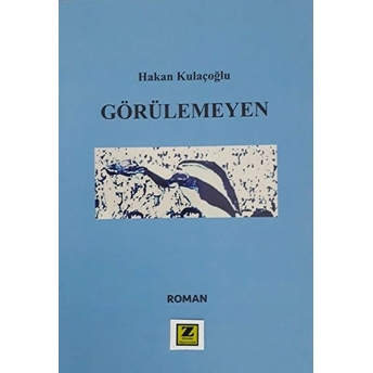 Görülemeyen Hakan Kulaçoğlu