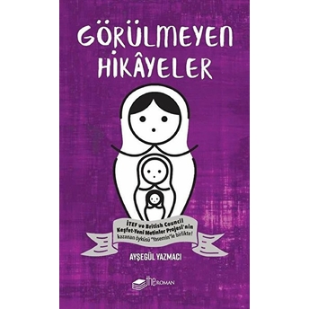 Görülmeyen Hikayeler Ayşegül Yazmacı