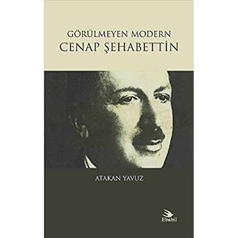 Görülmeyen Modern Cenap Şehabettin