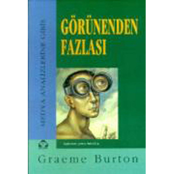 Görünenden Fazlası-Graeme Burton