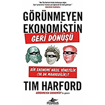 Görünmeyen Ekonomistin Geri Dönüşü Tim Harford