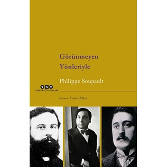 Görünmeyen Yönleriyle Philippe Soupault