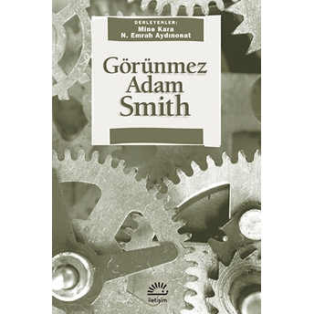 Görünmez Adam Smith N. Emrah Aydınonat