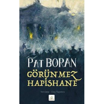 Görünmez Hapishane - Bir Irlandalının Çocukluğundan Manzaralar Pat Boran