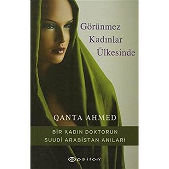 Görünmez Kadınlar Ülkesinde Qanta Ahmed