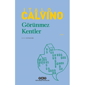 Görünmez Kentler - Modern Klasikler Italo Calvino