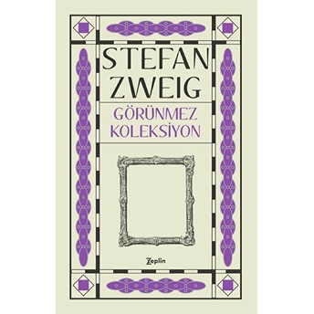 Görünmez Koleksiyon Stefan Zweig