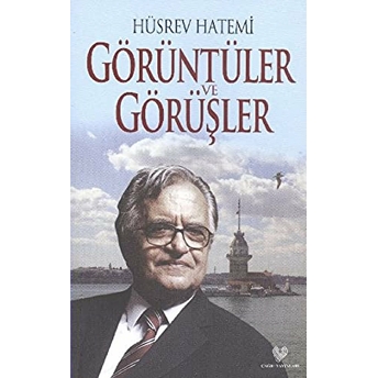 Görüntüler Ve Görüşler Hüsrev Hatemi