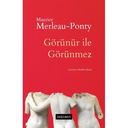 Görünür Ile Görünmez Maurice Merleau-Ponty