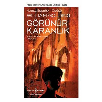 Görünür Karanlık - Modern Klasikler Dizisi (Ciltli) William Golding