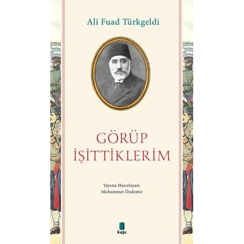 Görüp Işittiklerim Ali Fuad Türkgeldi