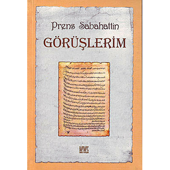 Görüşlerim Prens Sabahaddin