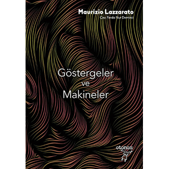 Göstergeler Ve Makineler Maurizio Lazzarato