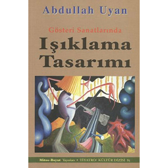 Gösteri Sanatlarında Işıklama Tasarımı Abdullah Uyan