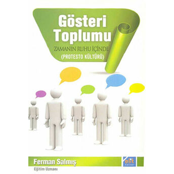 Gösteri Toplumu Zamanın Ruhu Içinde (Protesto Kültürü) Ferman Salmış