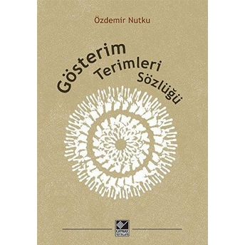 Gösterim Terimleri Sözlüğü Özdemir Nutku