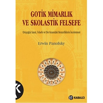 Gotik Mimarlık Ve Skolastik Felsefe