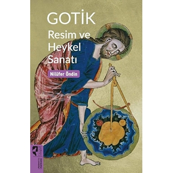 Gotik Resim Ve Heykel Sanatı Nilüfer Öndin