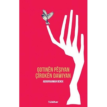 Gotınen Peşıyan Çiroken Dawıyan Abdurrahman Benek