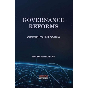 Governance Reforms - Comparative Persperctives Naim Kapucu