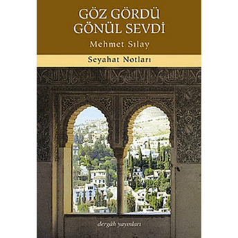 Göz Gördü Gönül Sevdi Mehmet Sılay