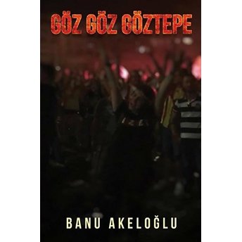 Göz Göz Göztepe - Banu Akeloğlu